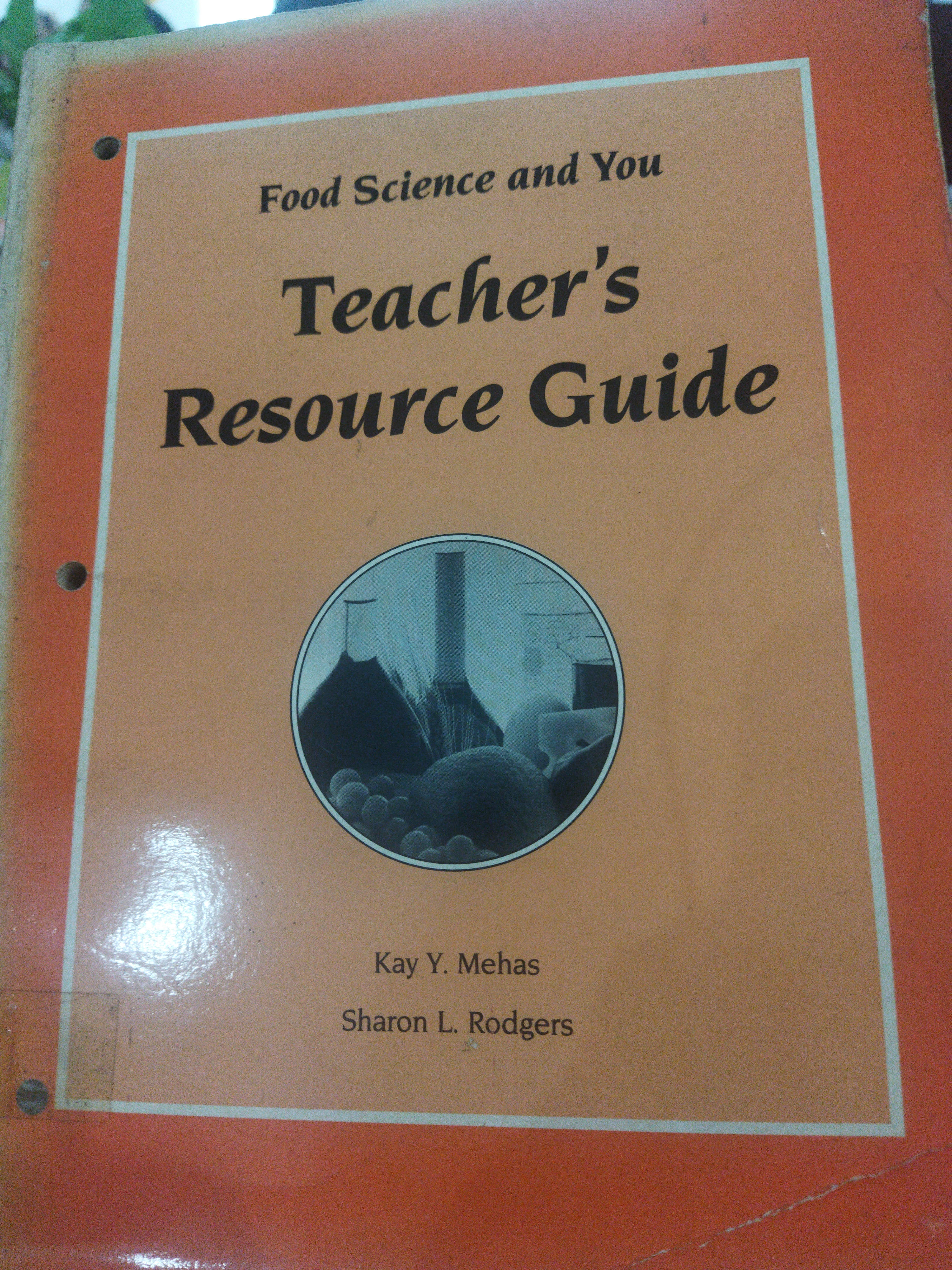 Food Science and You Teacher&#039;s Resource Guide