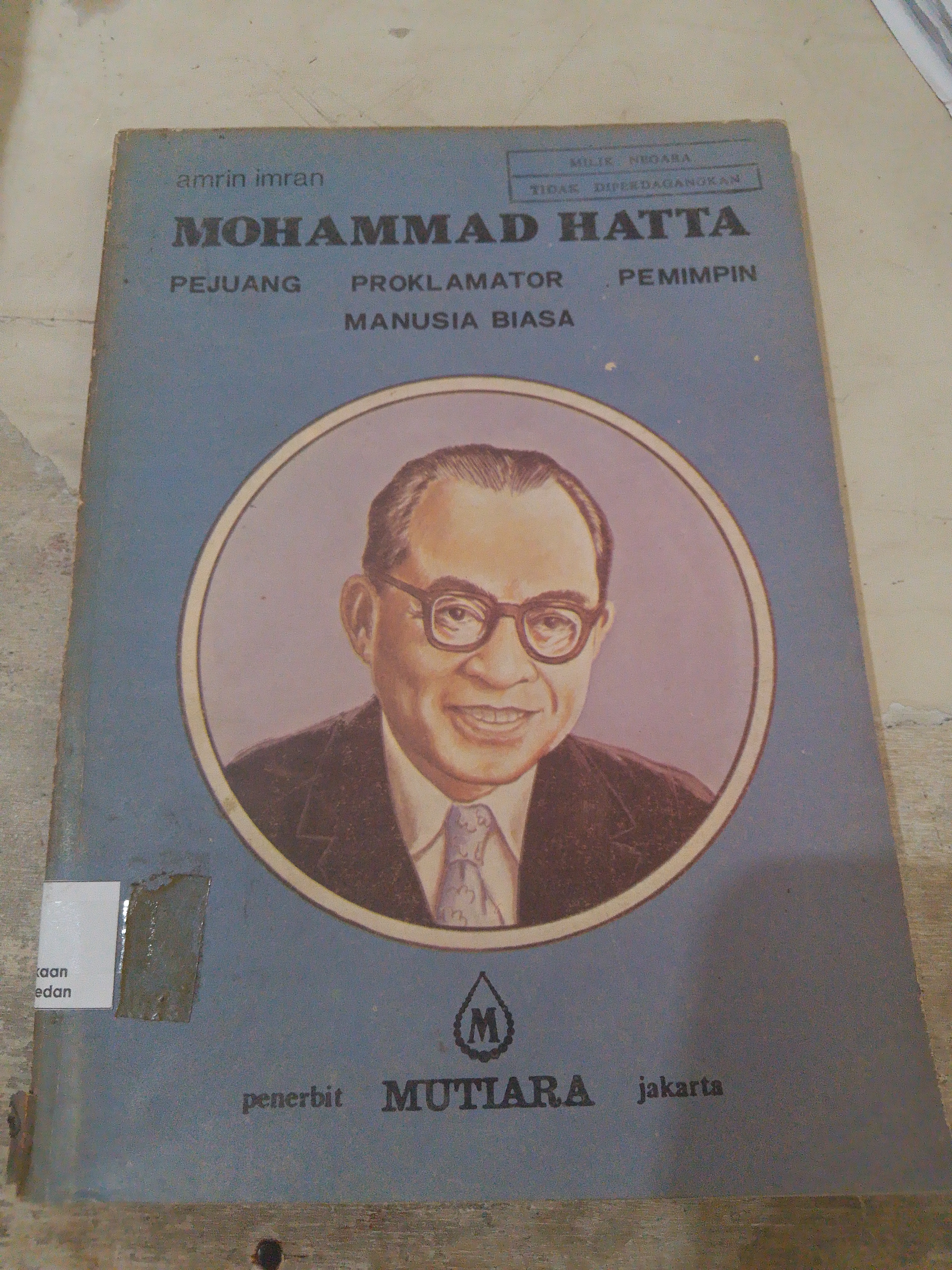 Mohammad Hatta pejuang proklamator pemimpin manusia biasa 