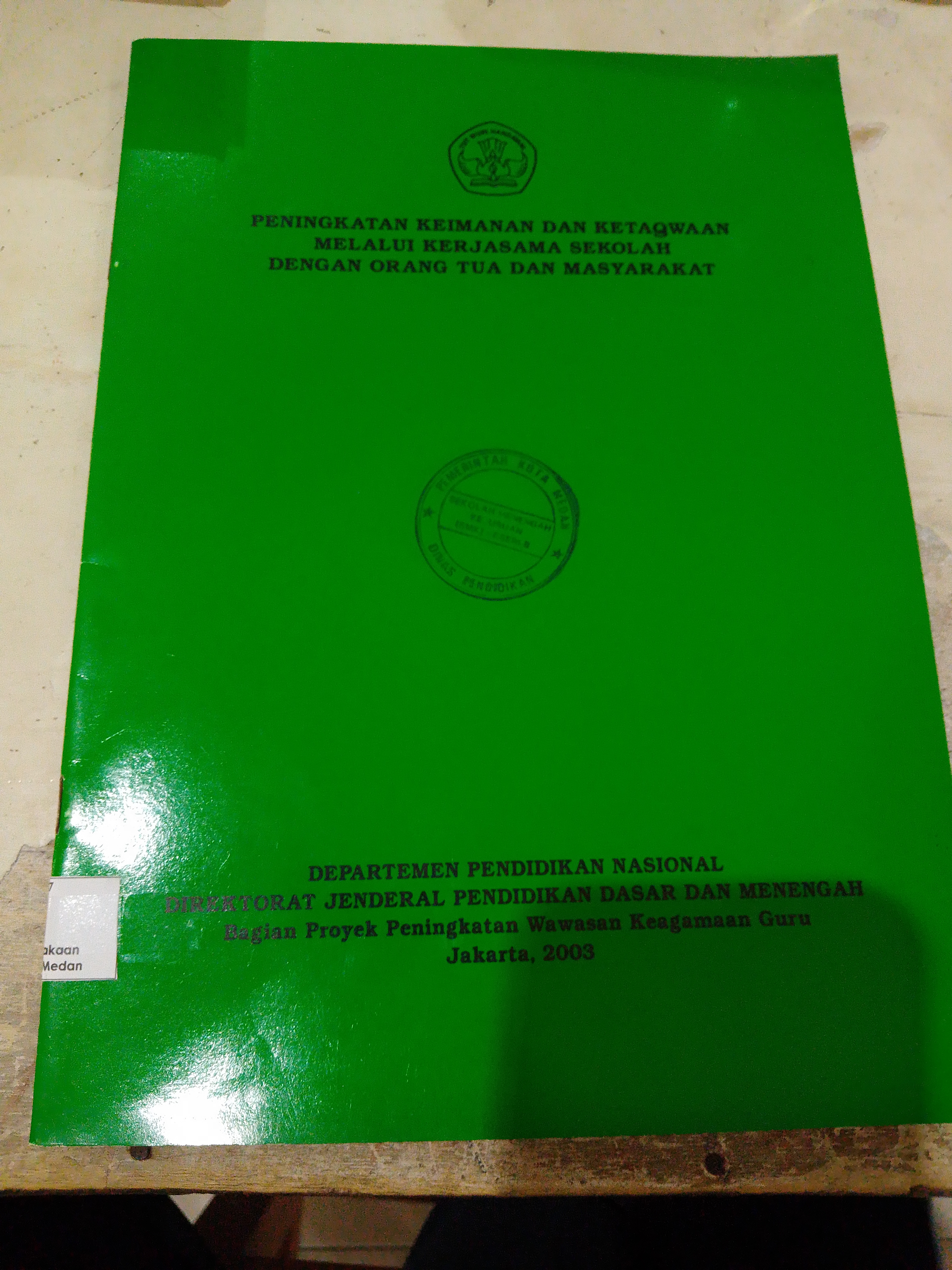 Peningkatan keimanan dan ketaqwaan melalui kerjasama sekolah dengan orang tua dan masyarakat 