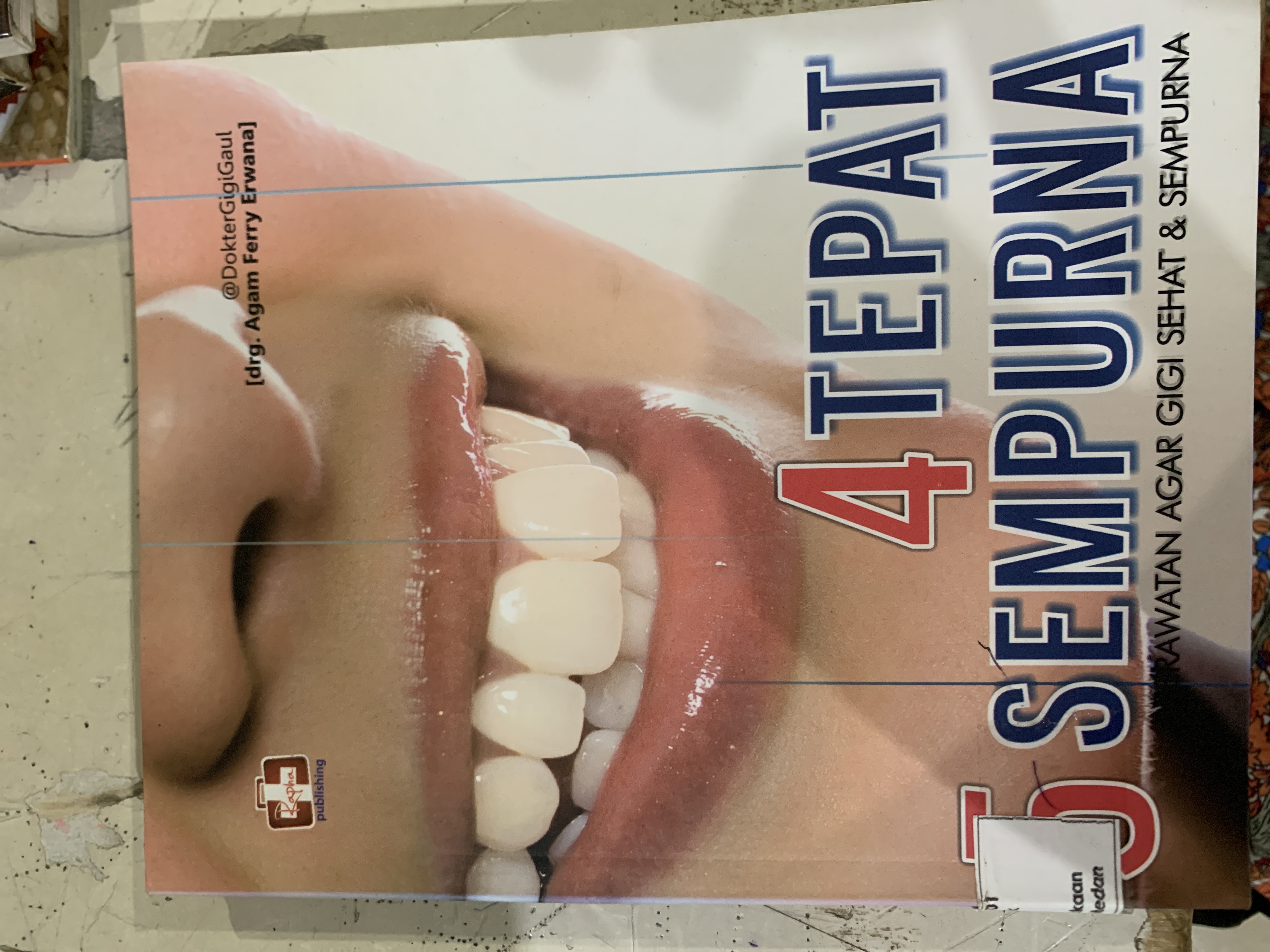 4 Tepat 5 Sempuna perawatan agar gigi sehat &amp; sempurna