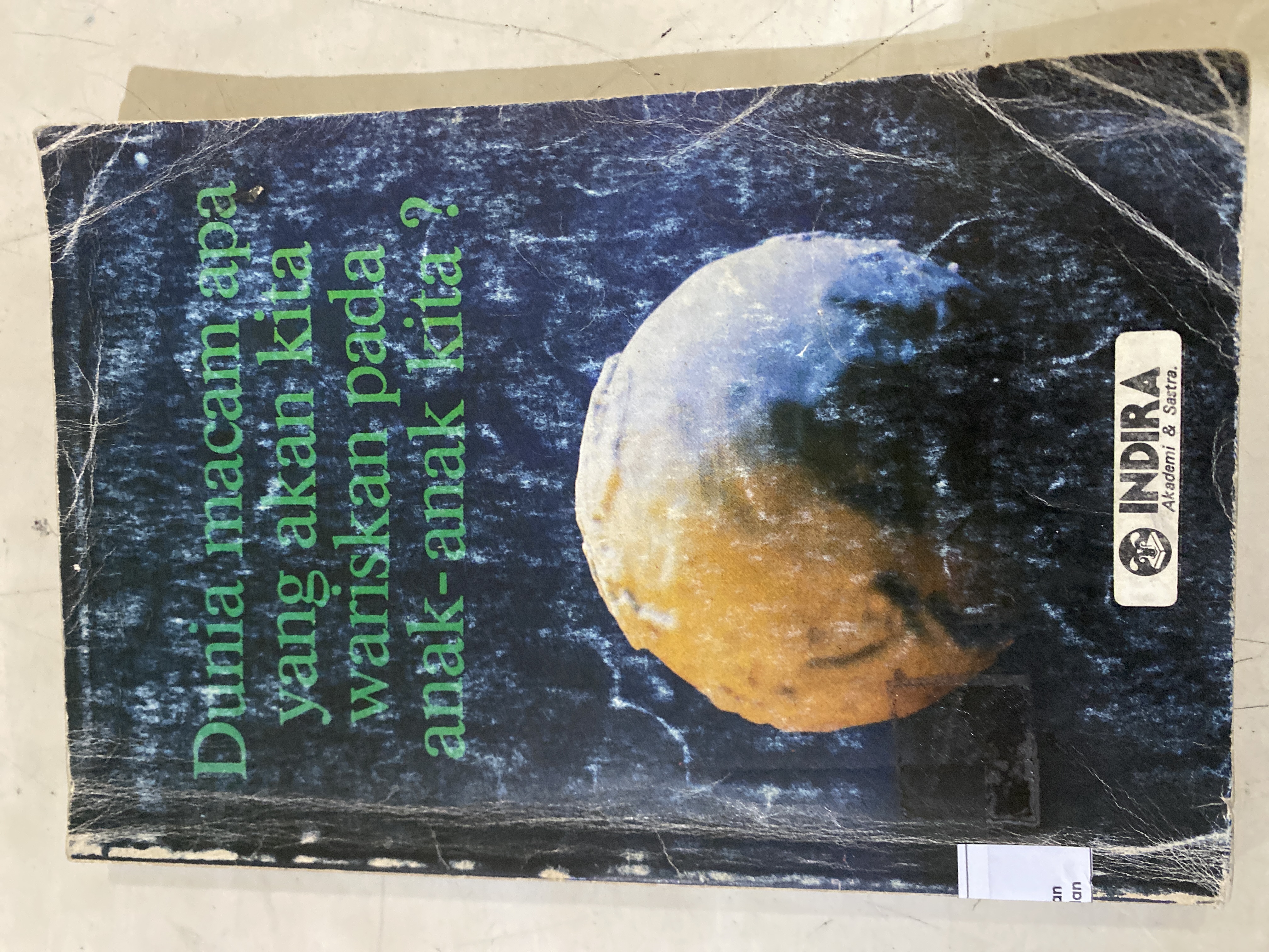 Dunia macam apa yang akan kita wariskan pada anak anak kita?