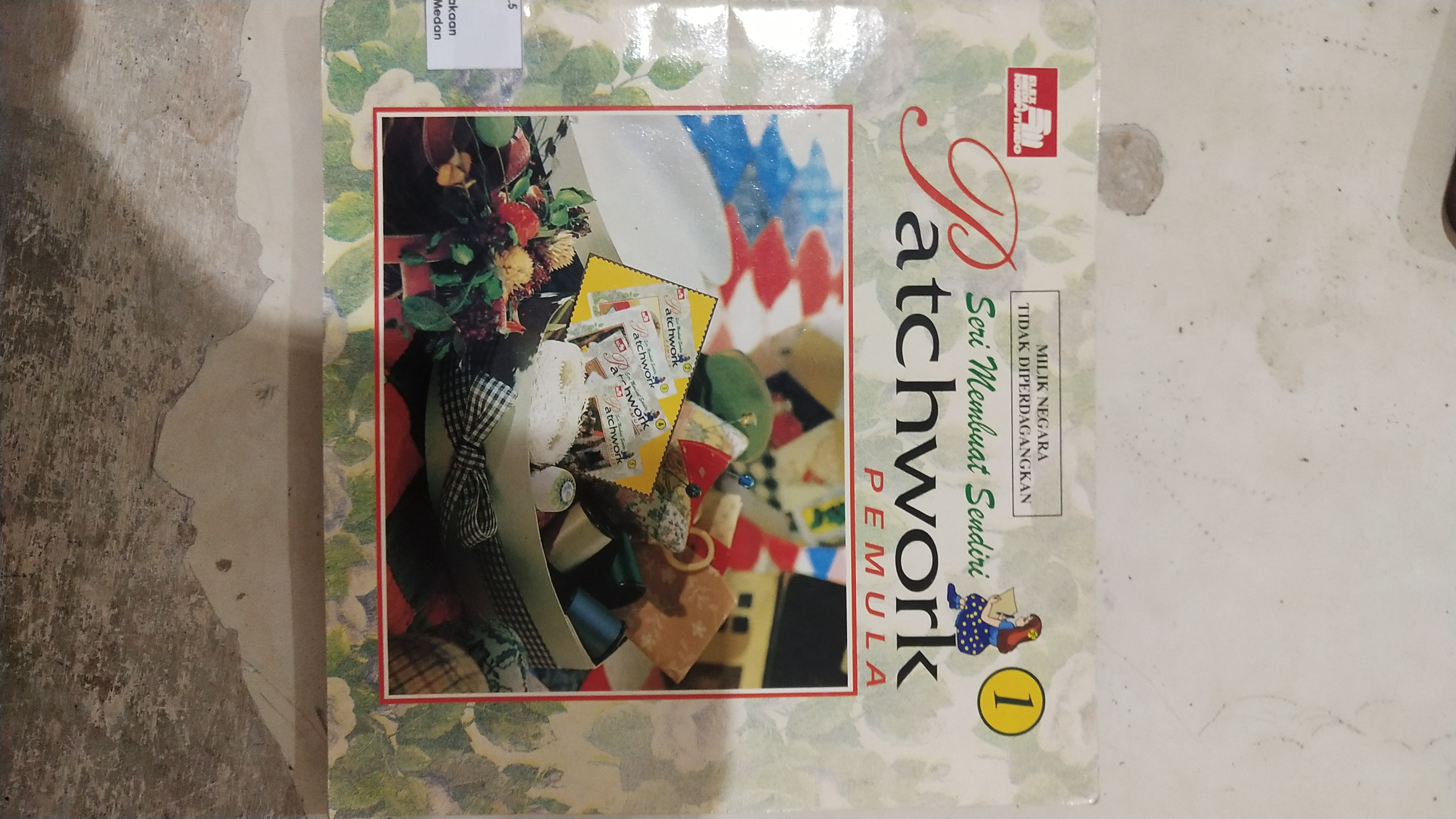 Seri Membuat Sendiri Patchwork Pemula jilid 1