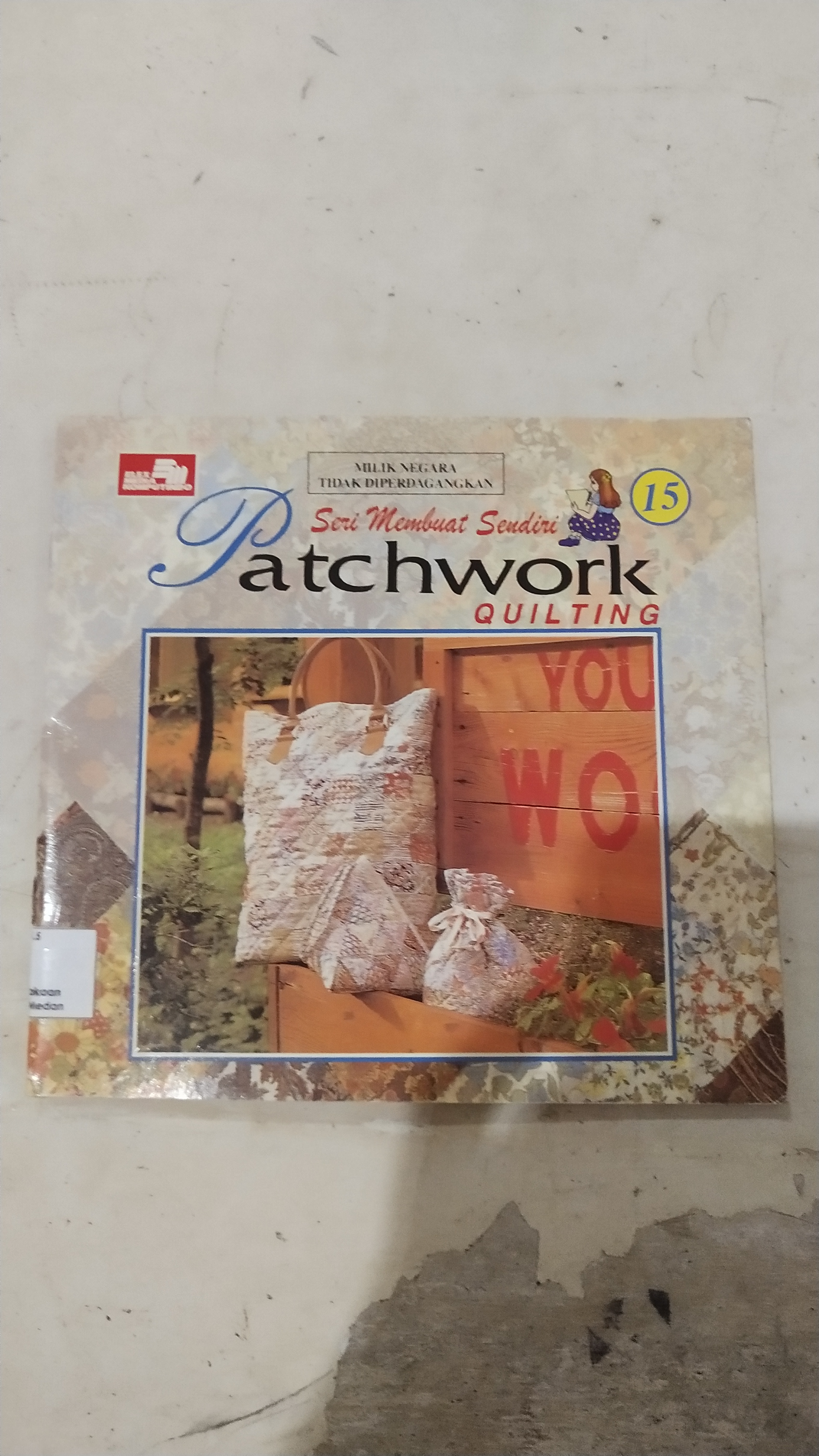 Seri Membuat Sendiri Patchwork Quilting  jilid 15