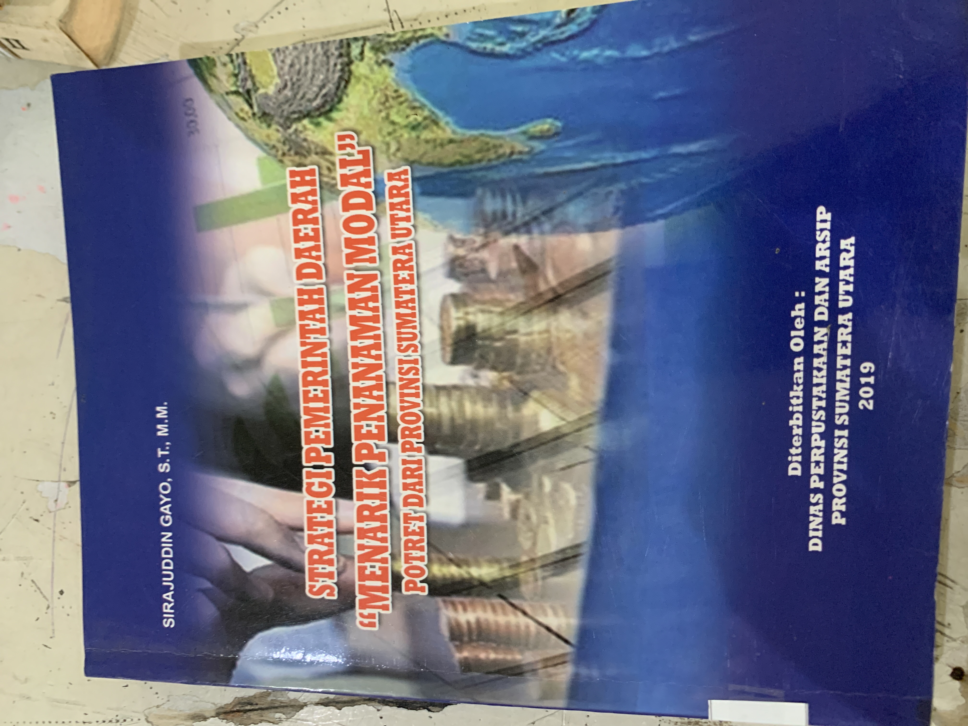 Strategi Pemerintah Daerah &quot;Menarik Penanaman Modal&quot; Potret dari provinsi sumatra utara