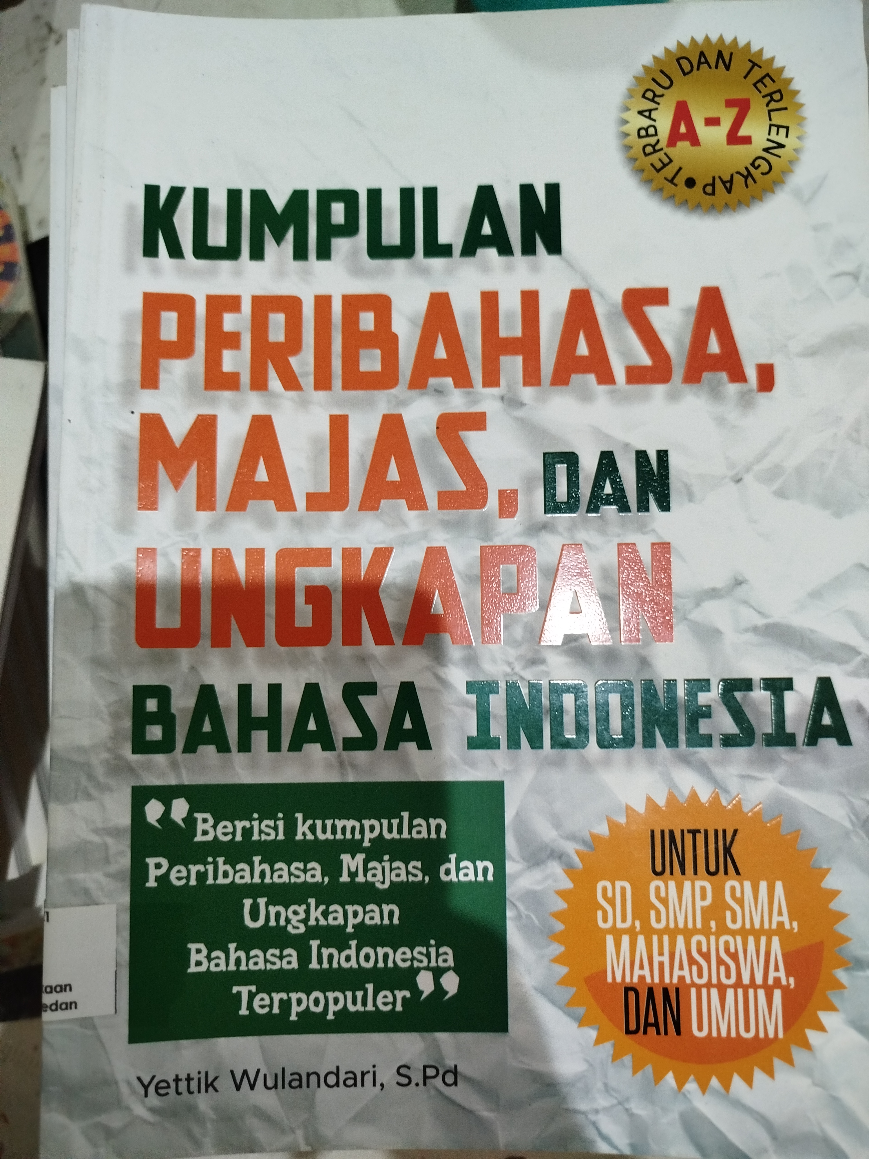 KUMPULAN PERIBAHASA, MAJAS DAN UNGKAPAN BAHASA INDONESIA