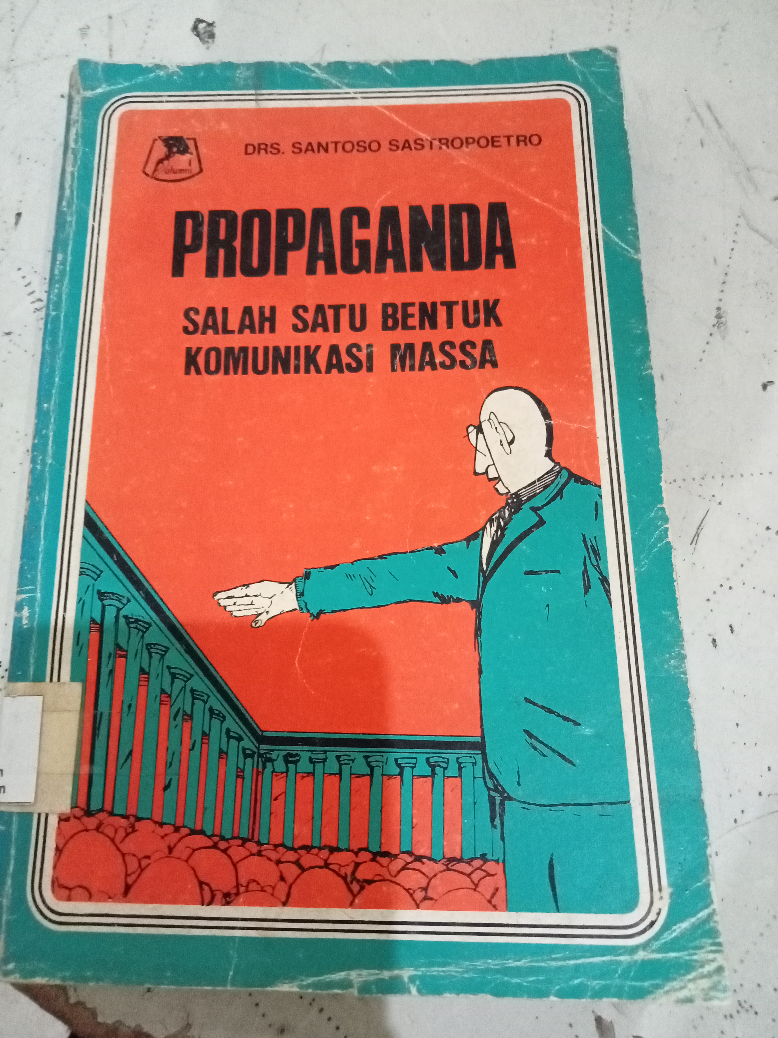 Propaganda salah satu bentuk komunikasi massa 
