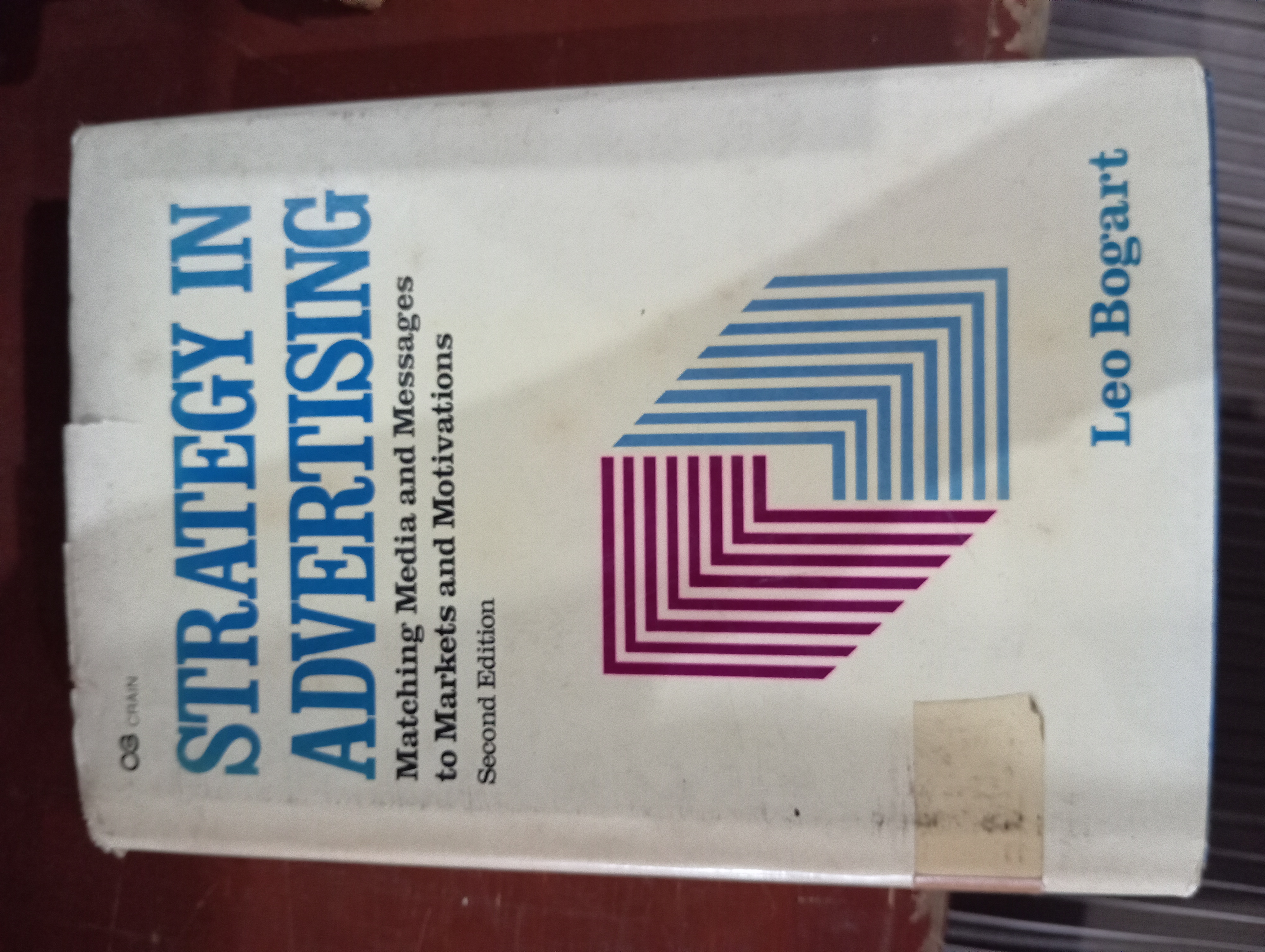 STRATEGY IN ADVERTISING Matching Media and Messages to Markets and Motivations Second Edition