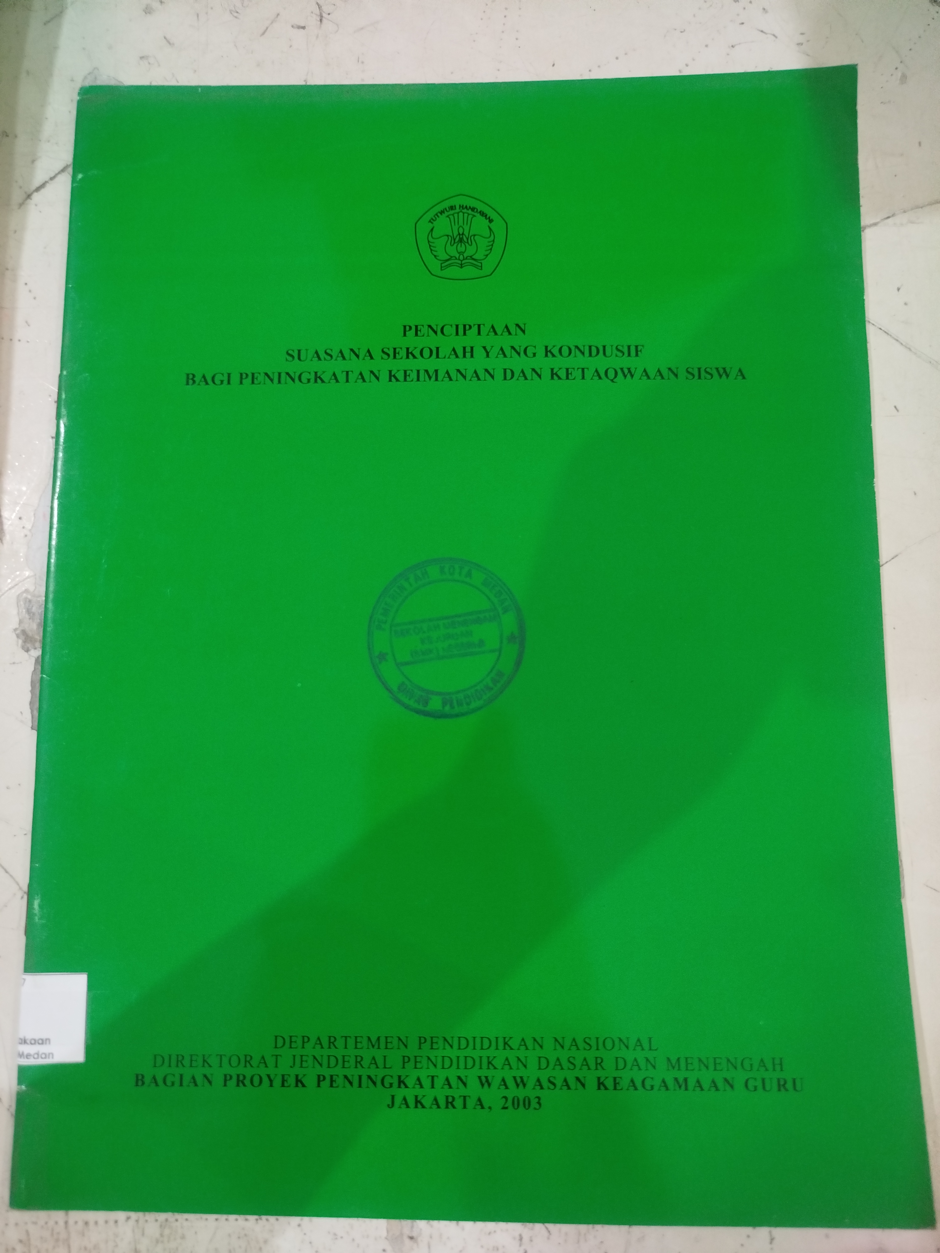 Penciptaan Suasan Sekolah yang Kondusif Bagi Peningkatan Keimanan Dan Ketaqwaan Siswa