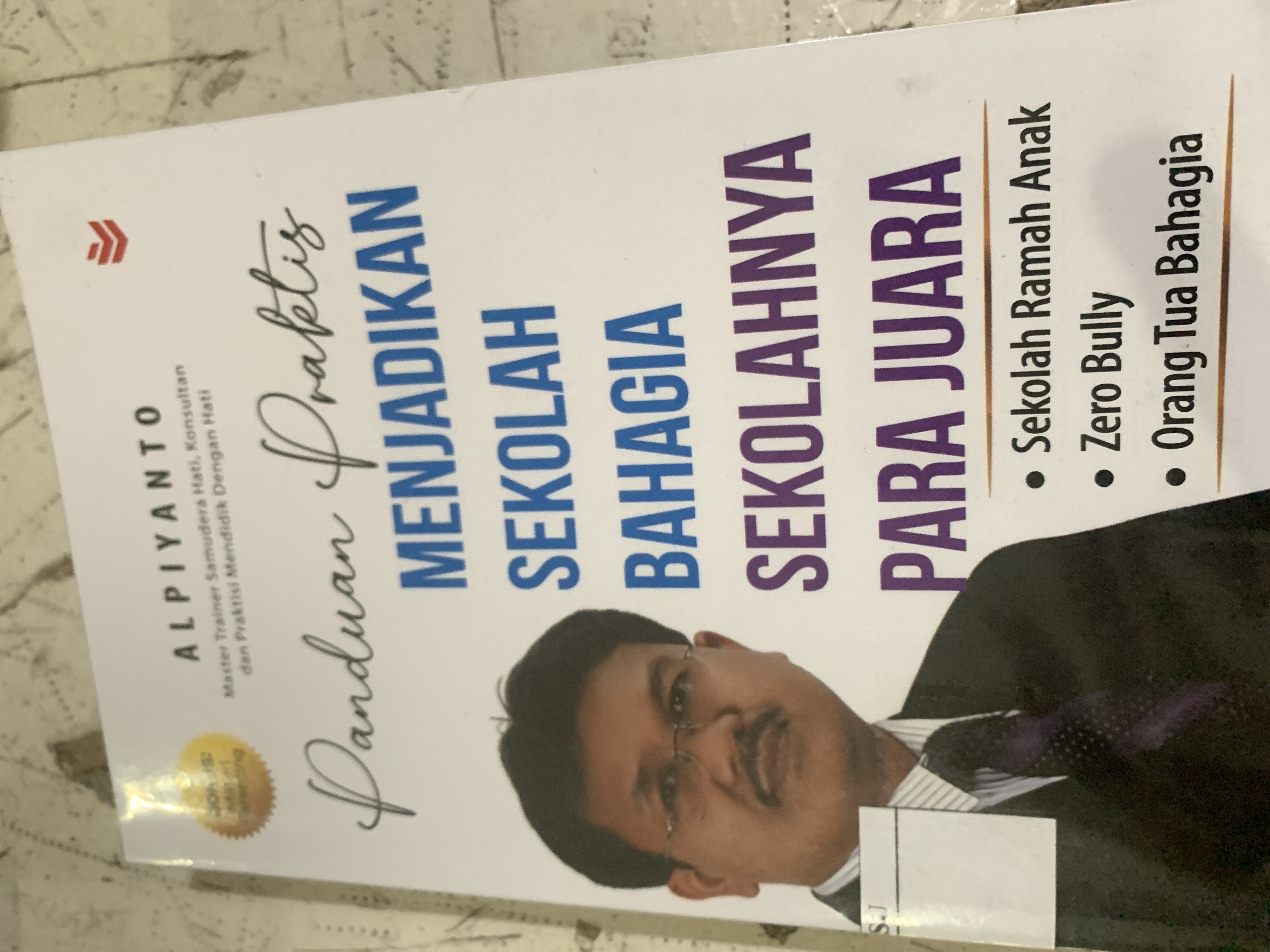 Panduan Praktis Menjadikn Sekolah Bahagia Sekolahnya Para Jura