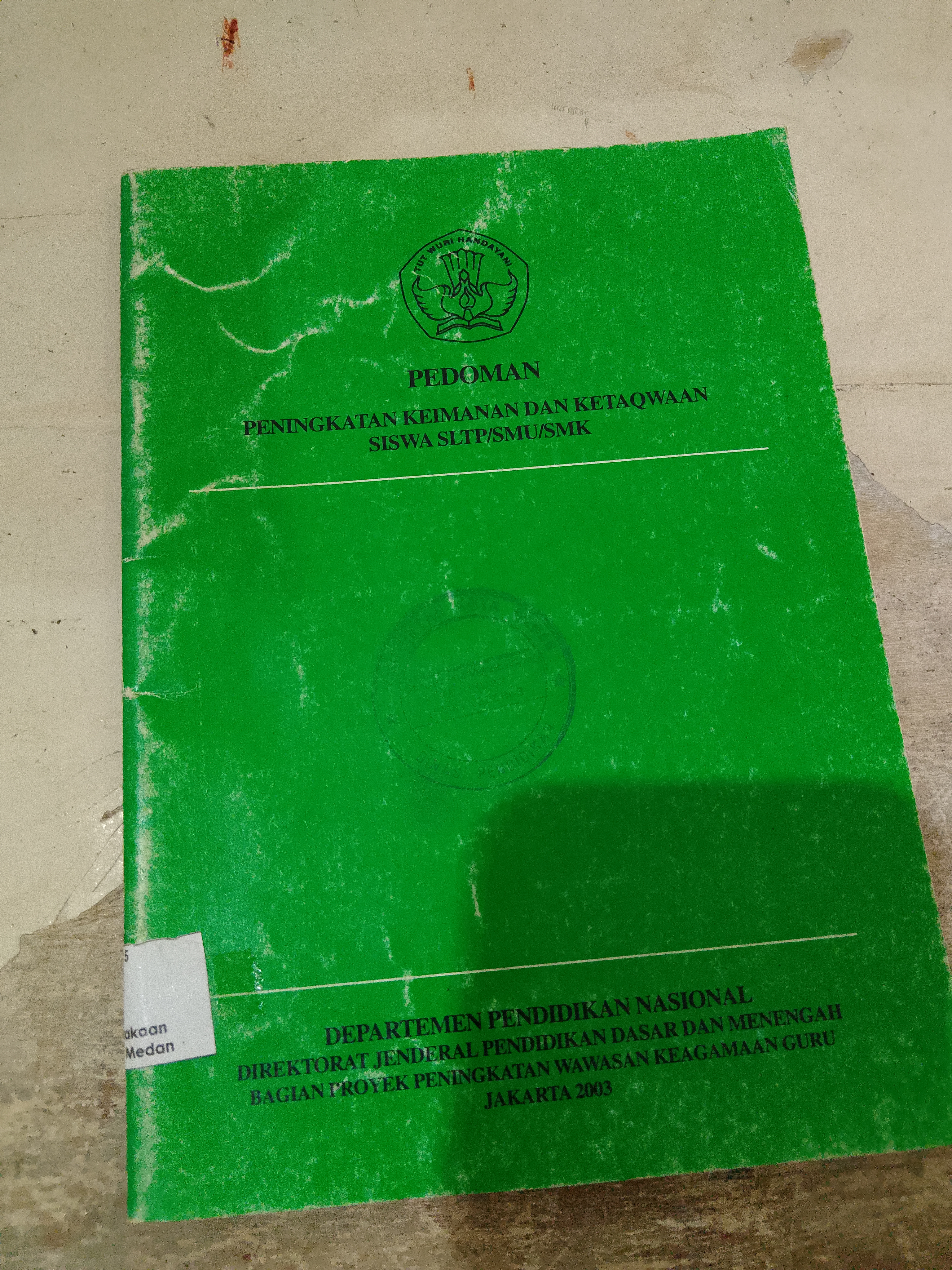 Pedoman peningkatan keimanan dan ketaqwaan siswa sl tp/smu/smk 