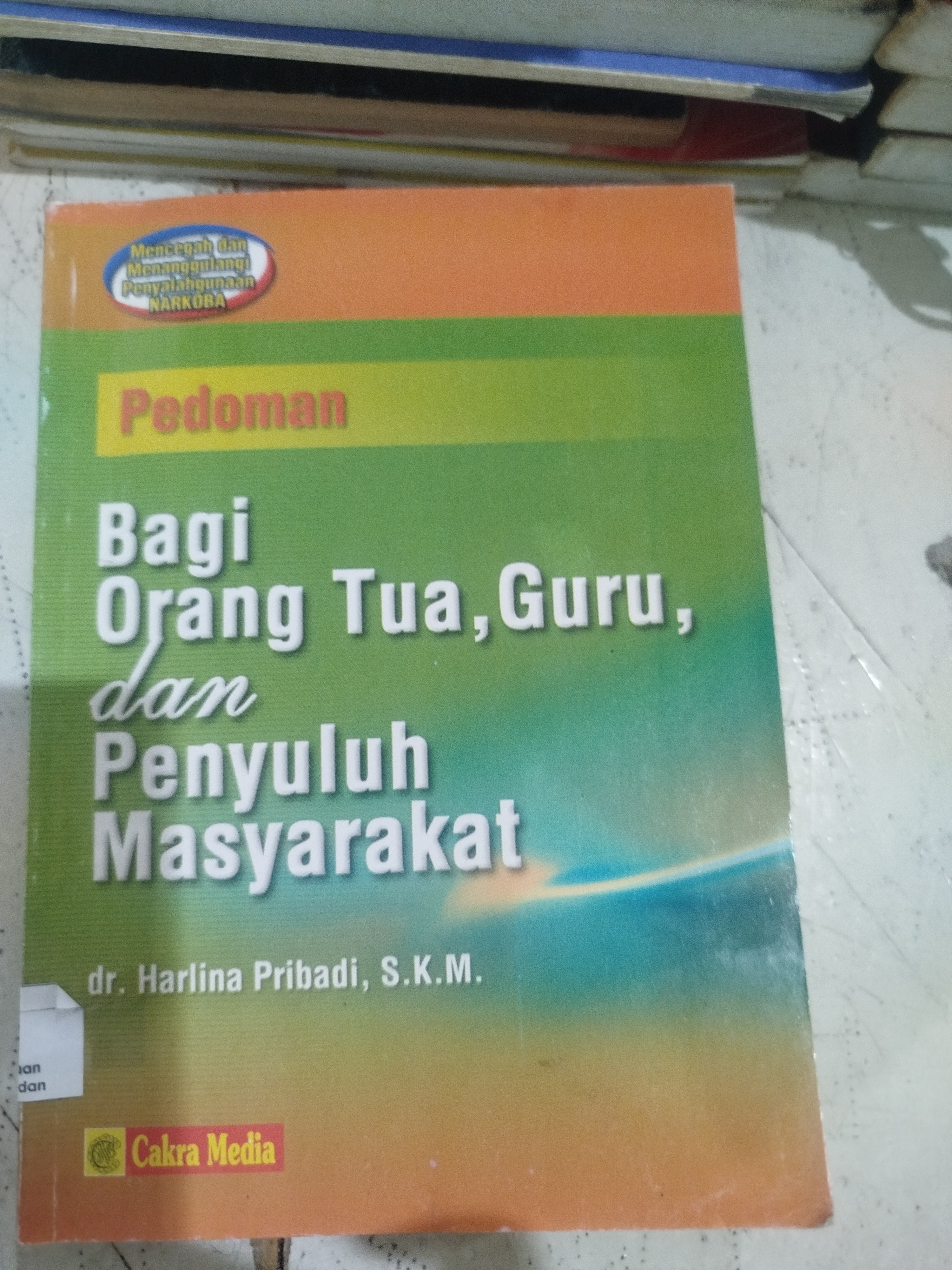 Pedoman bagi orangtua, guru, dan Penyuluh masyarakat