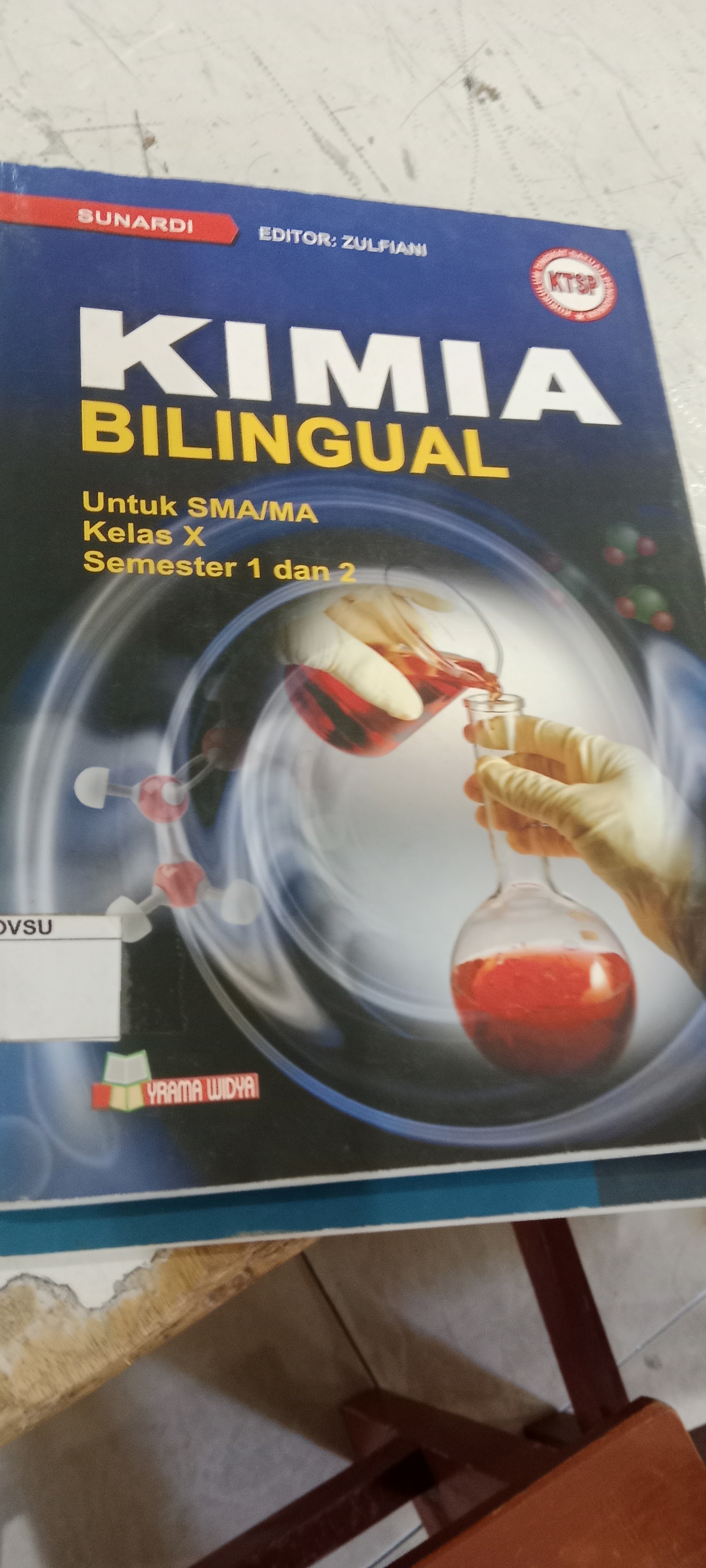 Kimia bilingual untuk SMA/MA KELAS X SEMESTER 1 dan  2 