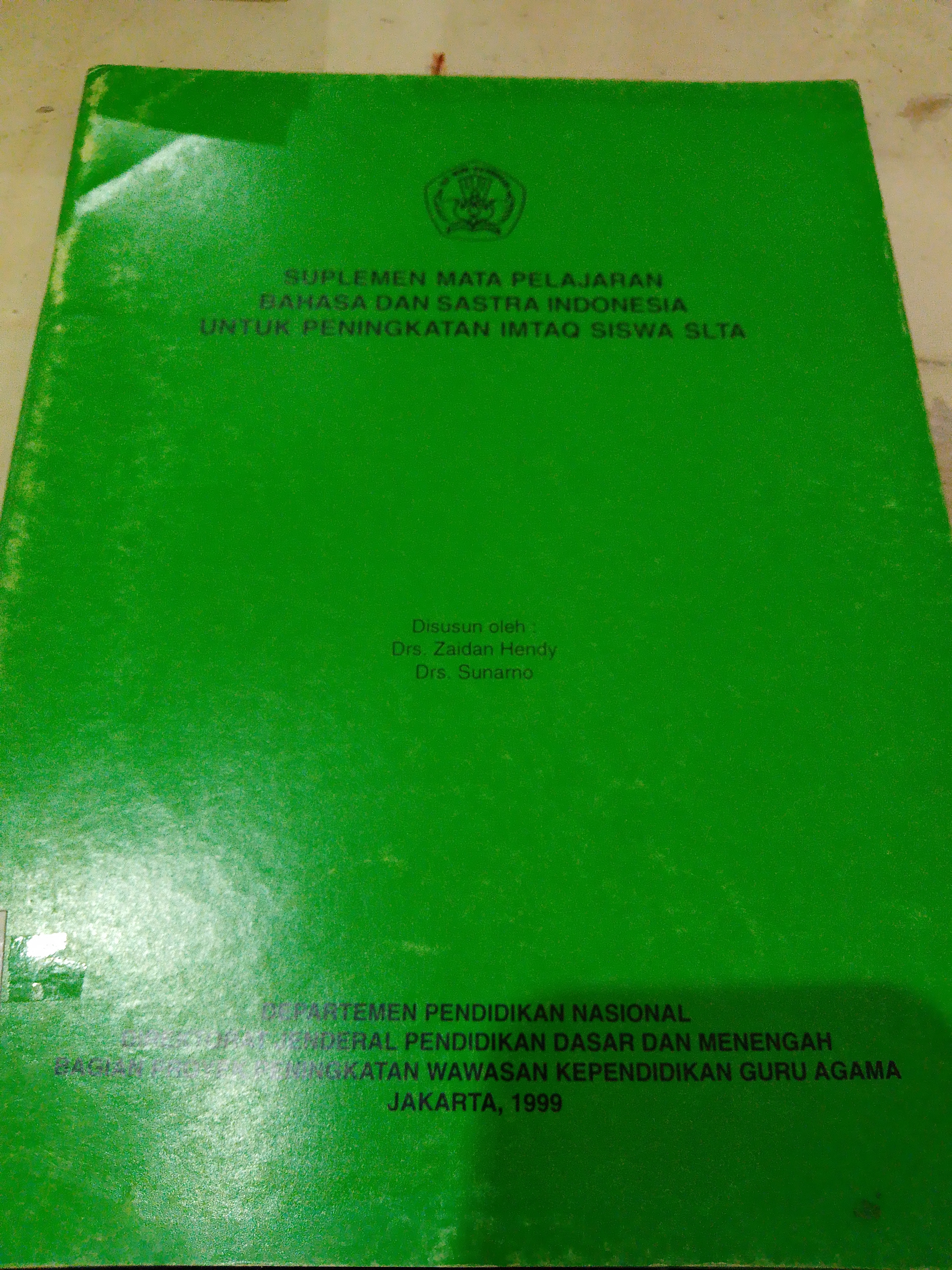 Suplemen mata pelajaran bahasa dan sastra Indonesia untuk pengetahuan Imtaq. Siswa SLTA 