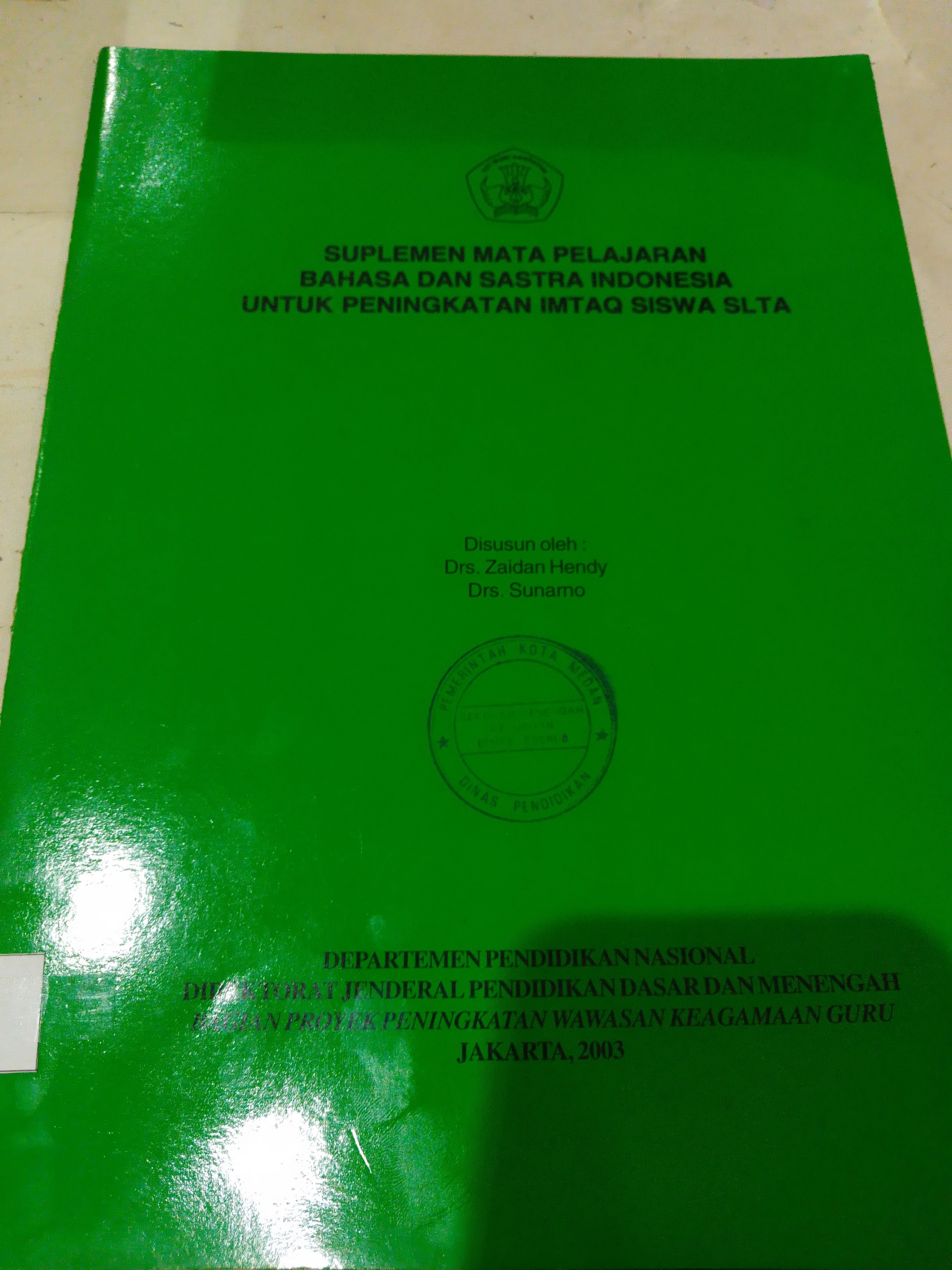 Suplemen mata pelajaran bahasa dan sastra Indonesia untuk peningkatan Imtaq siswa SLTA 