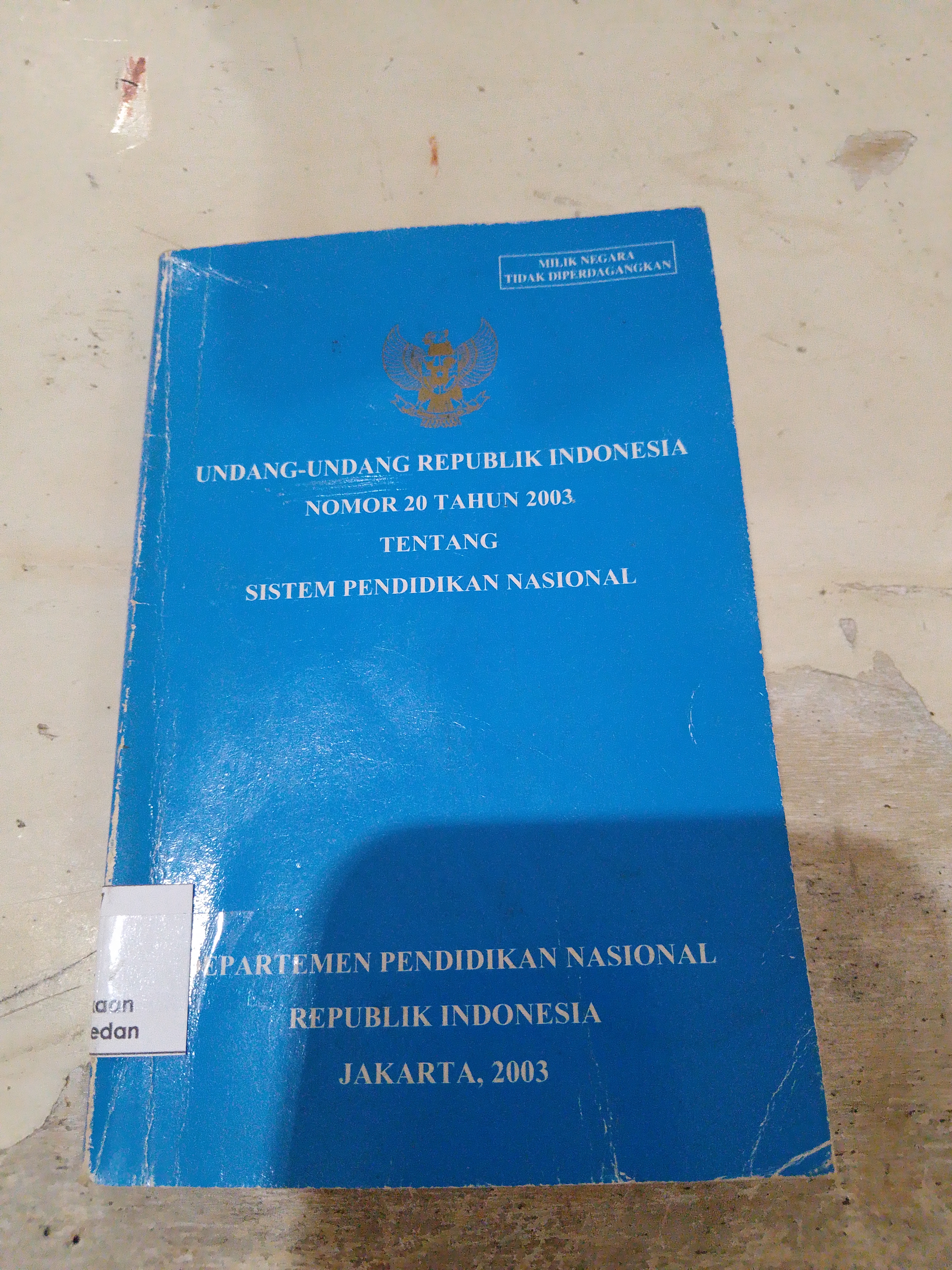Undang -undang Republik Indonesia nomor 20 tahun 2003 tentang sistem pendidikan Nasional 