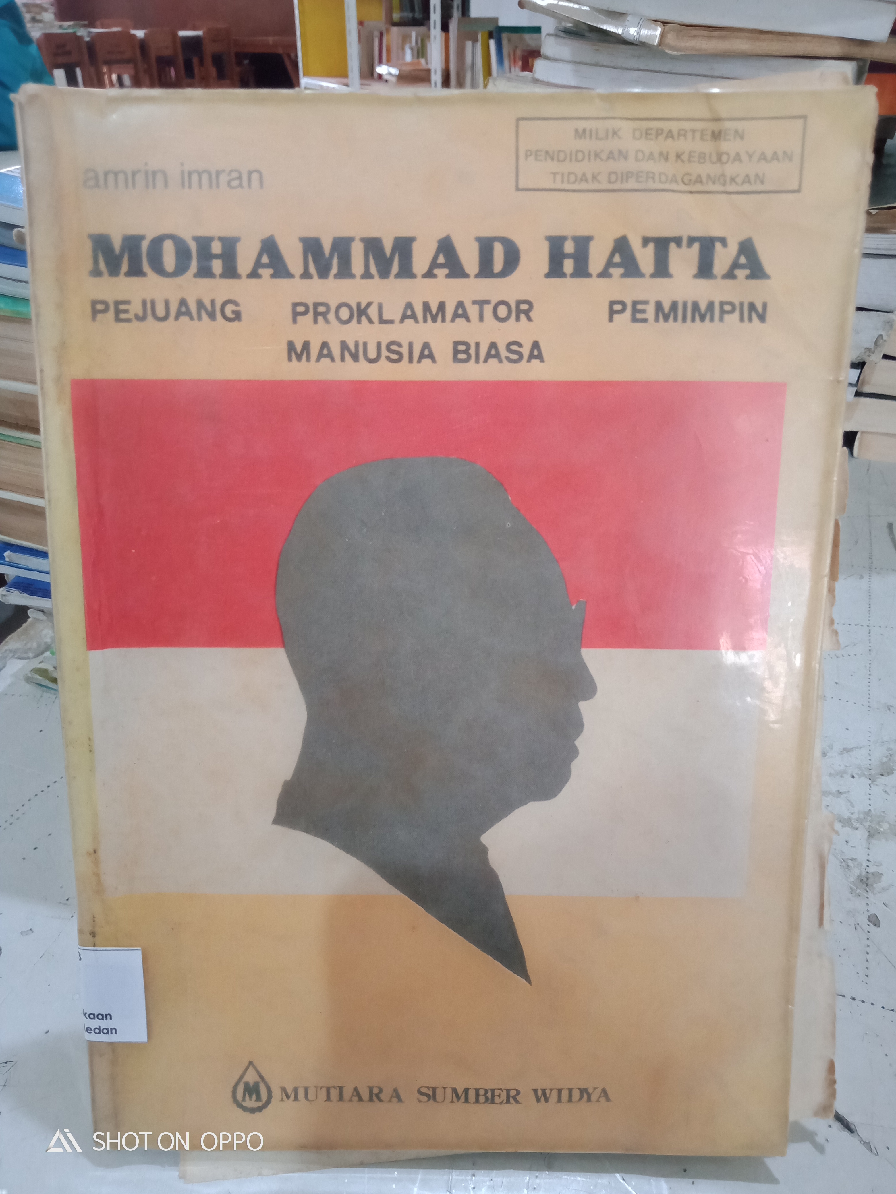 MOHAMMAD HATTA PEJUANG PROKLAMATOR PEMIMPIN MANUSIA BIASA 