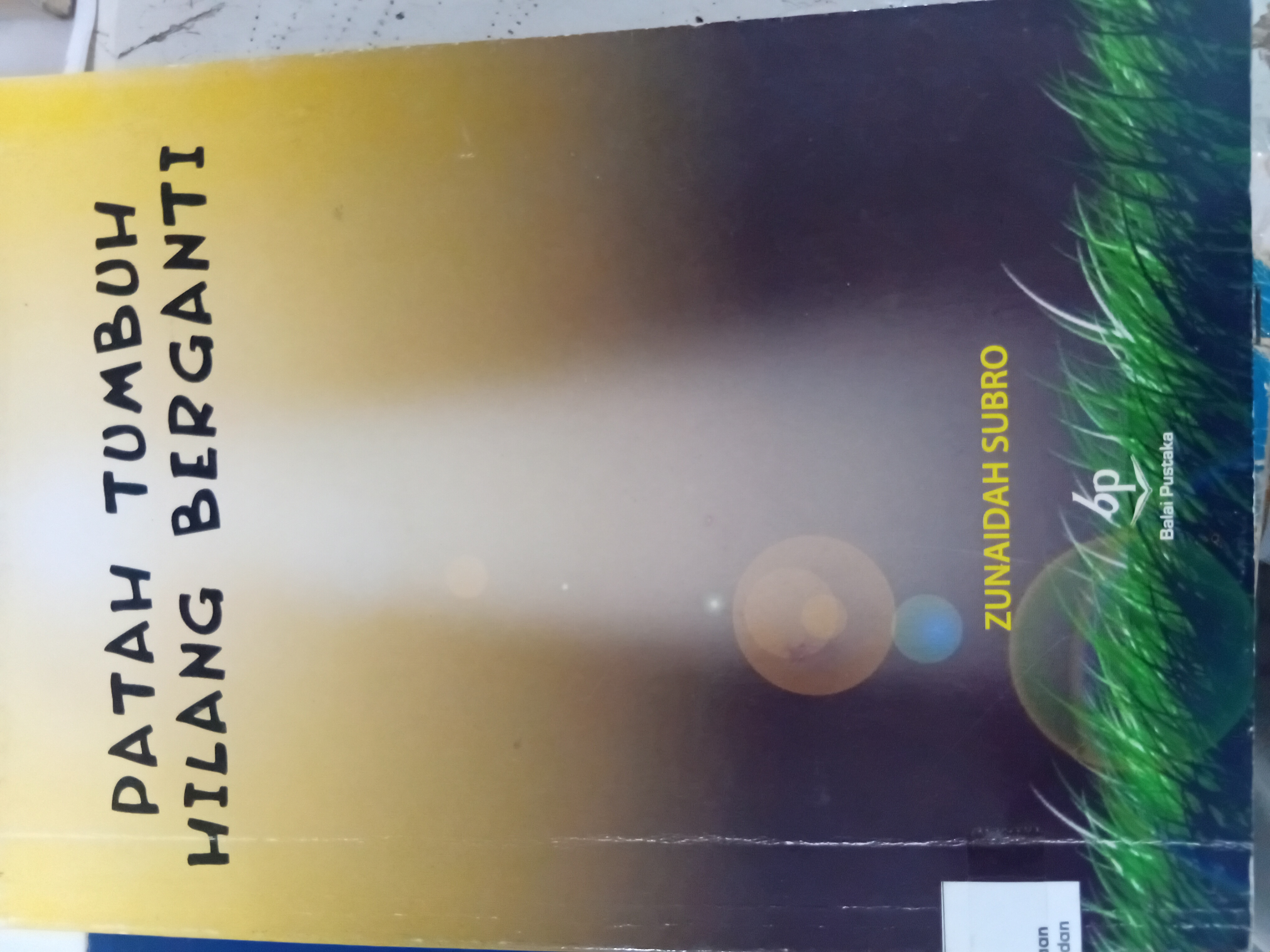 Patah Tumbuh Hilang Berganti