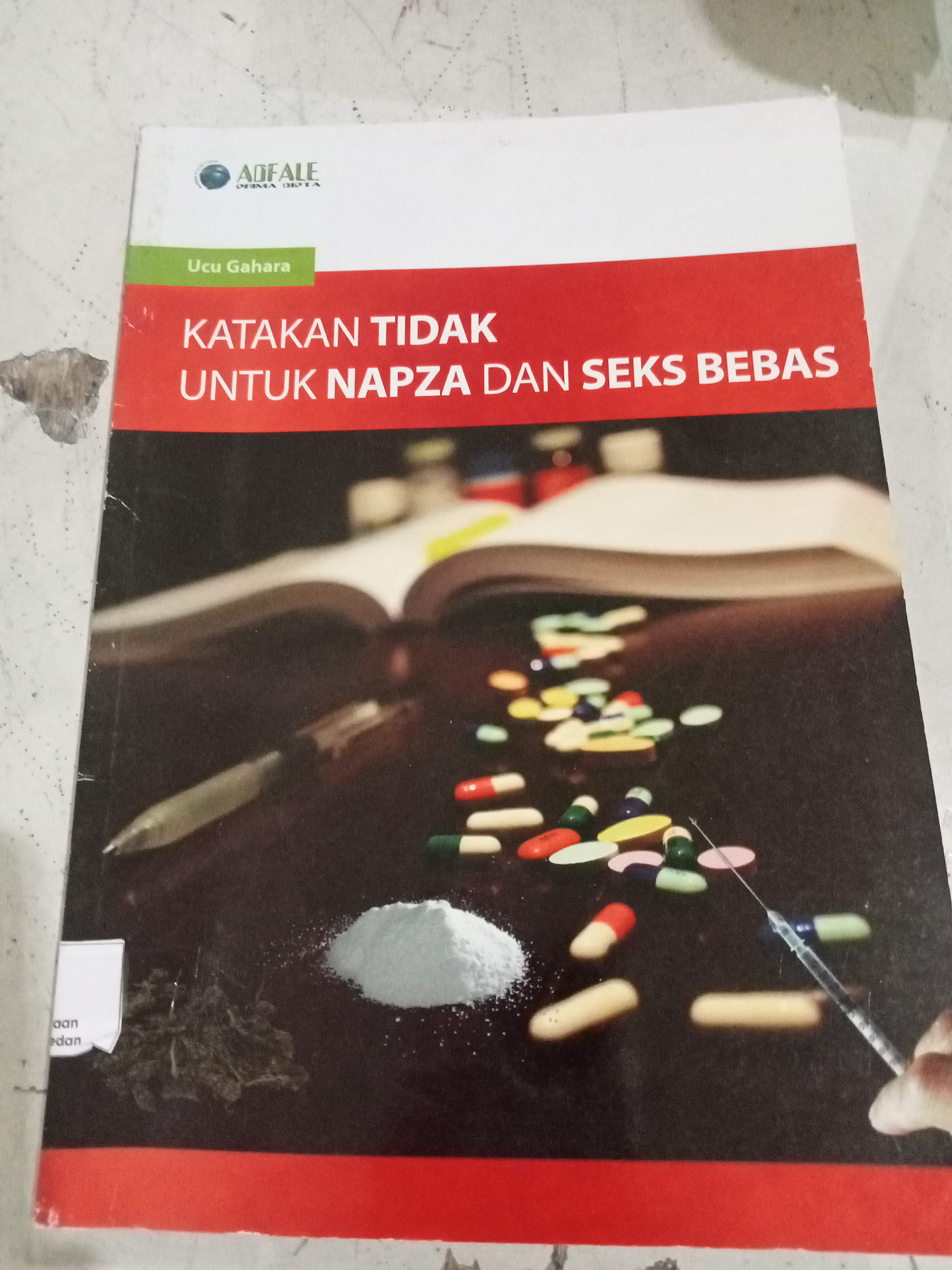 Katakan tidak untuk Napza dan Seks bebas.
