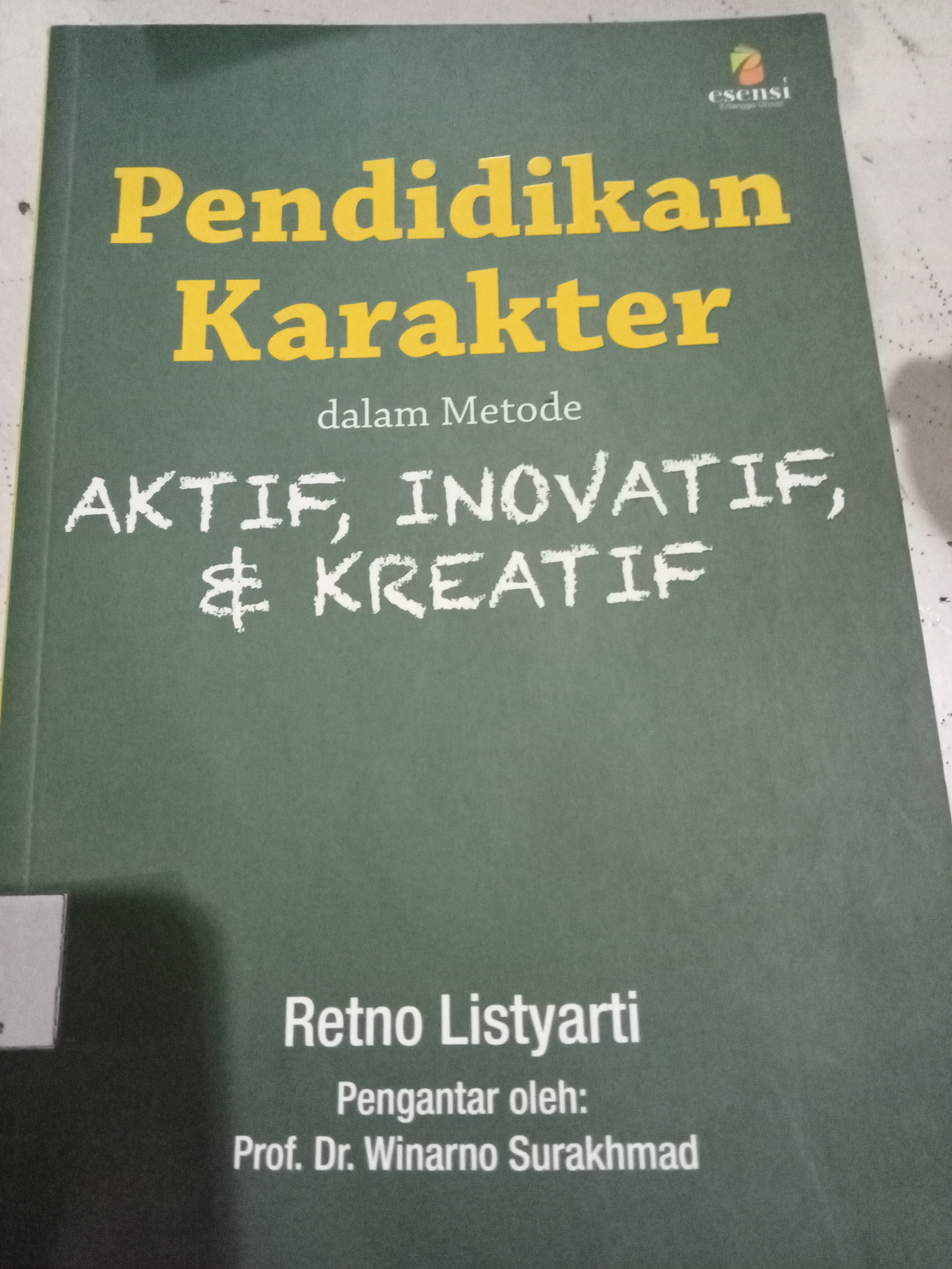 Pendidikan Karakter dalam Metode Aktif, Inovatif &amp; Kreatif 