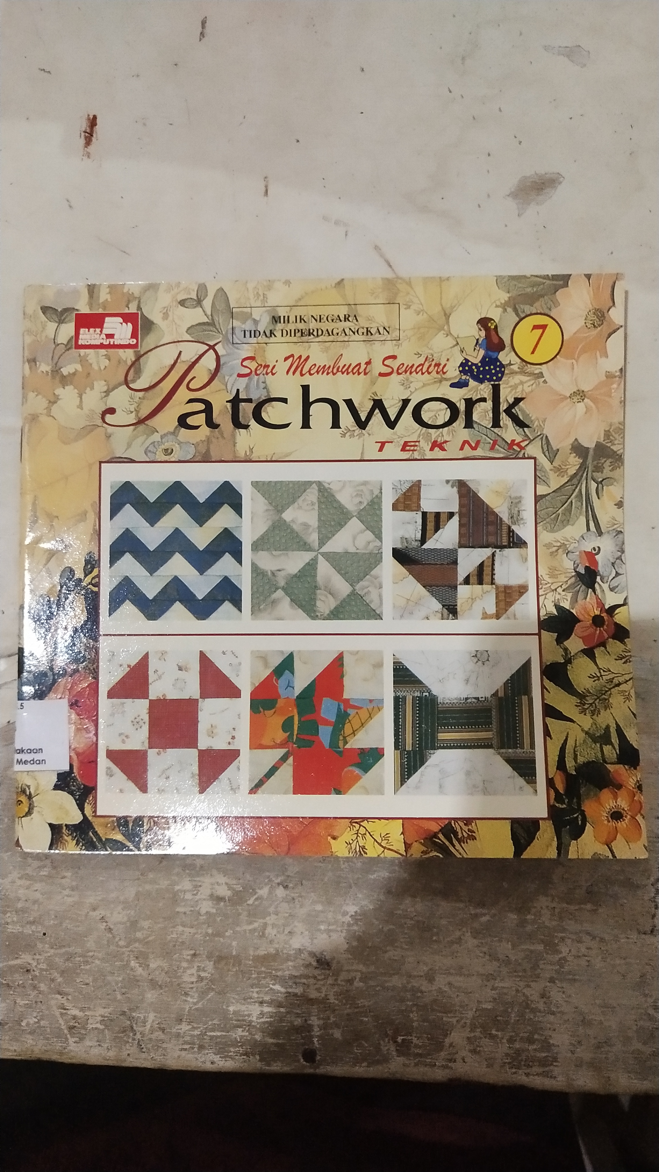 Seri Membuat Sendiri Teknik Patchwork jilid 7