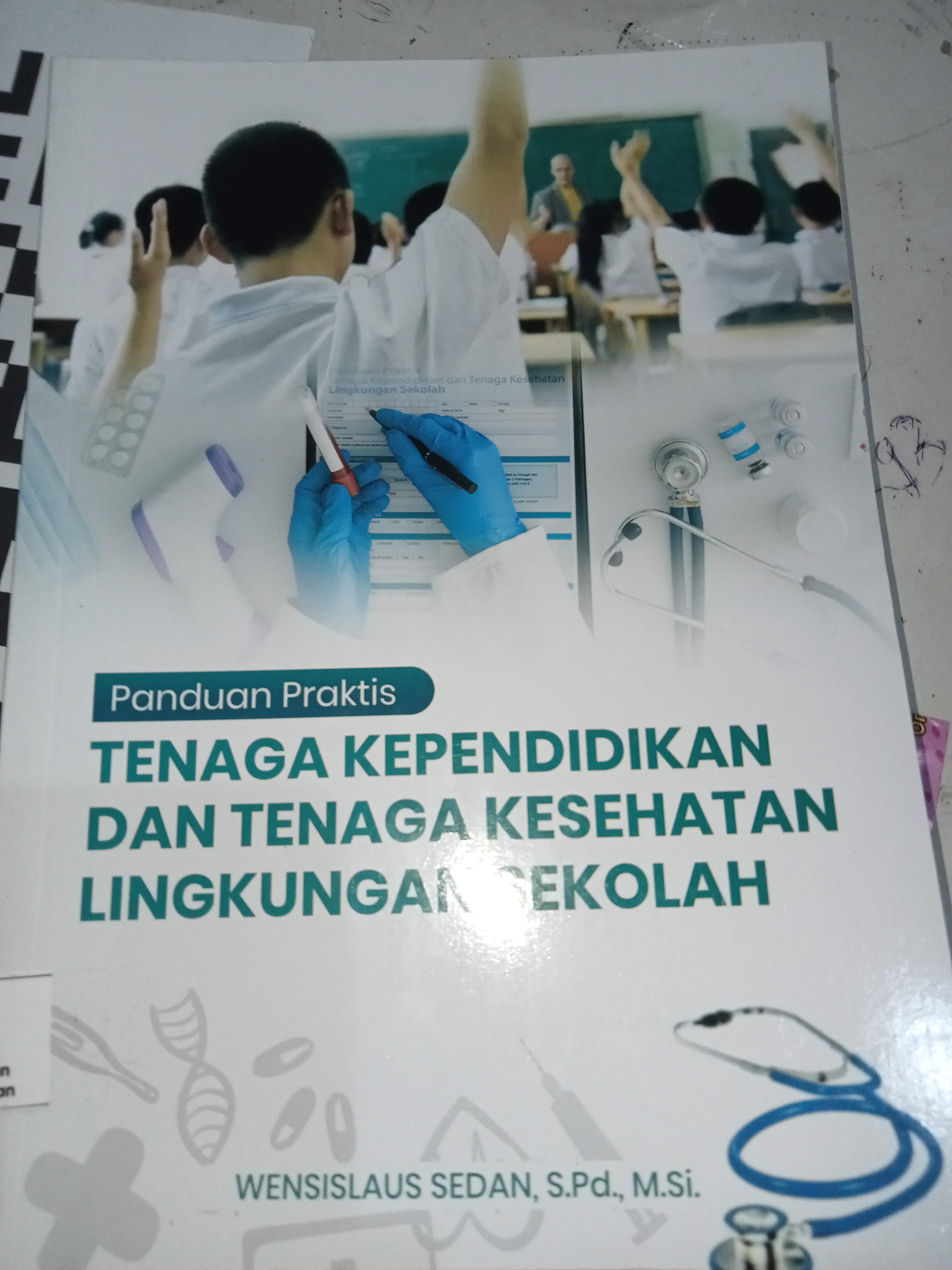 Panduan Praktis Tenaga Kependidikan Dan Tenaga Kesehatan Lingkungan Sekolah 