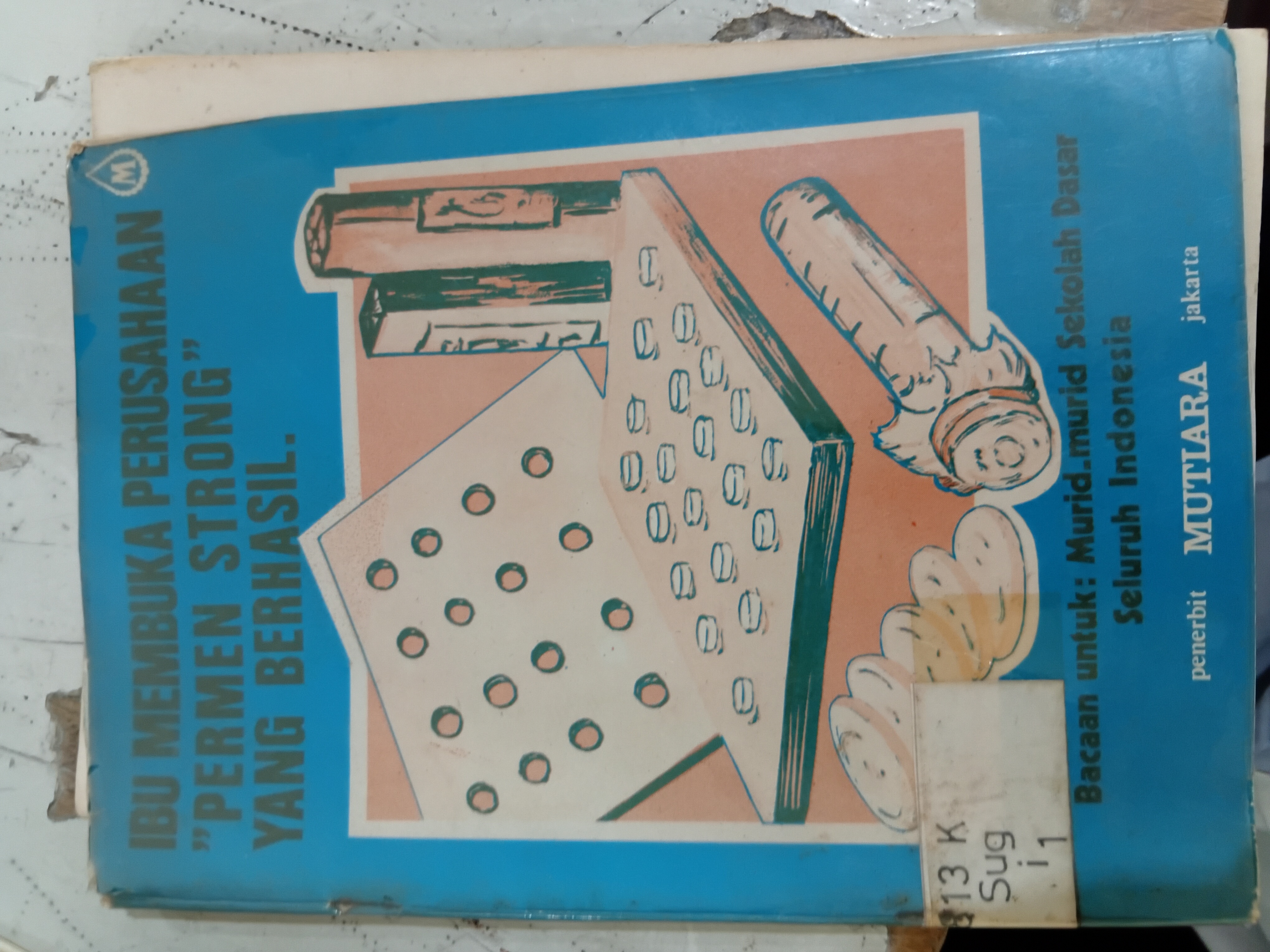 Ibu membuka perusahaan permen strong yang berhasil 