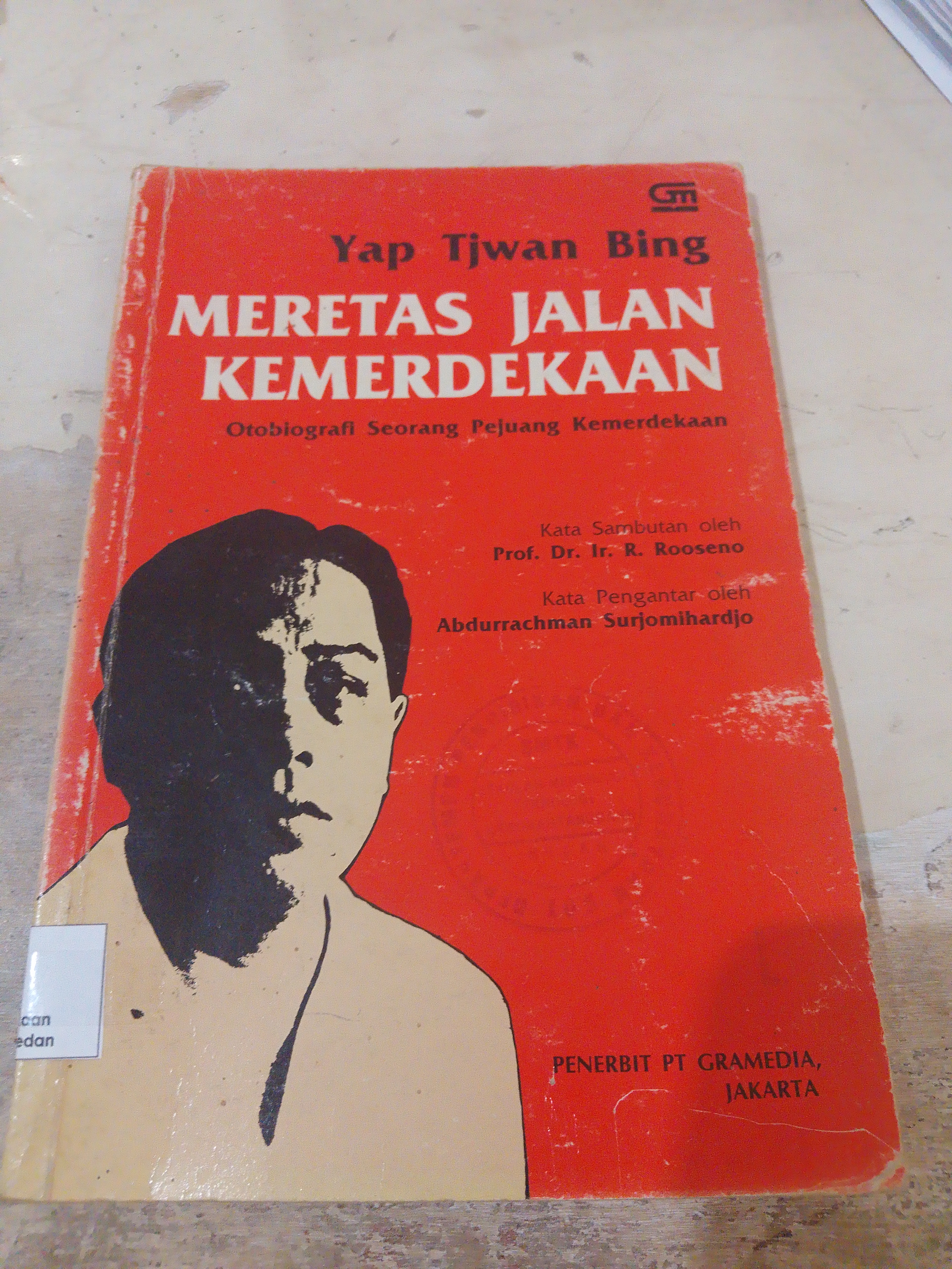 Meretas jalan kemerdekaan otobiografi seorang pejuang kemerdekaan 