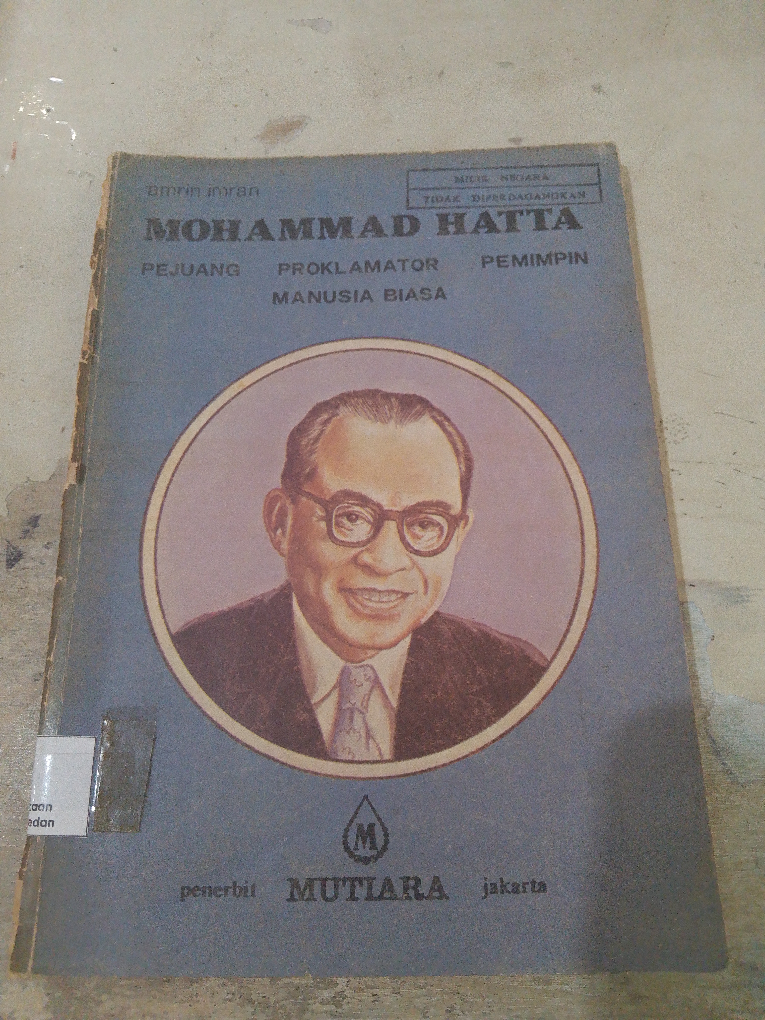 Mohammad Hatta pejuang proklamator pemimpin manusia biasa