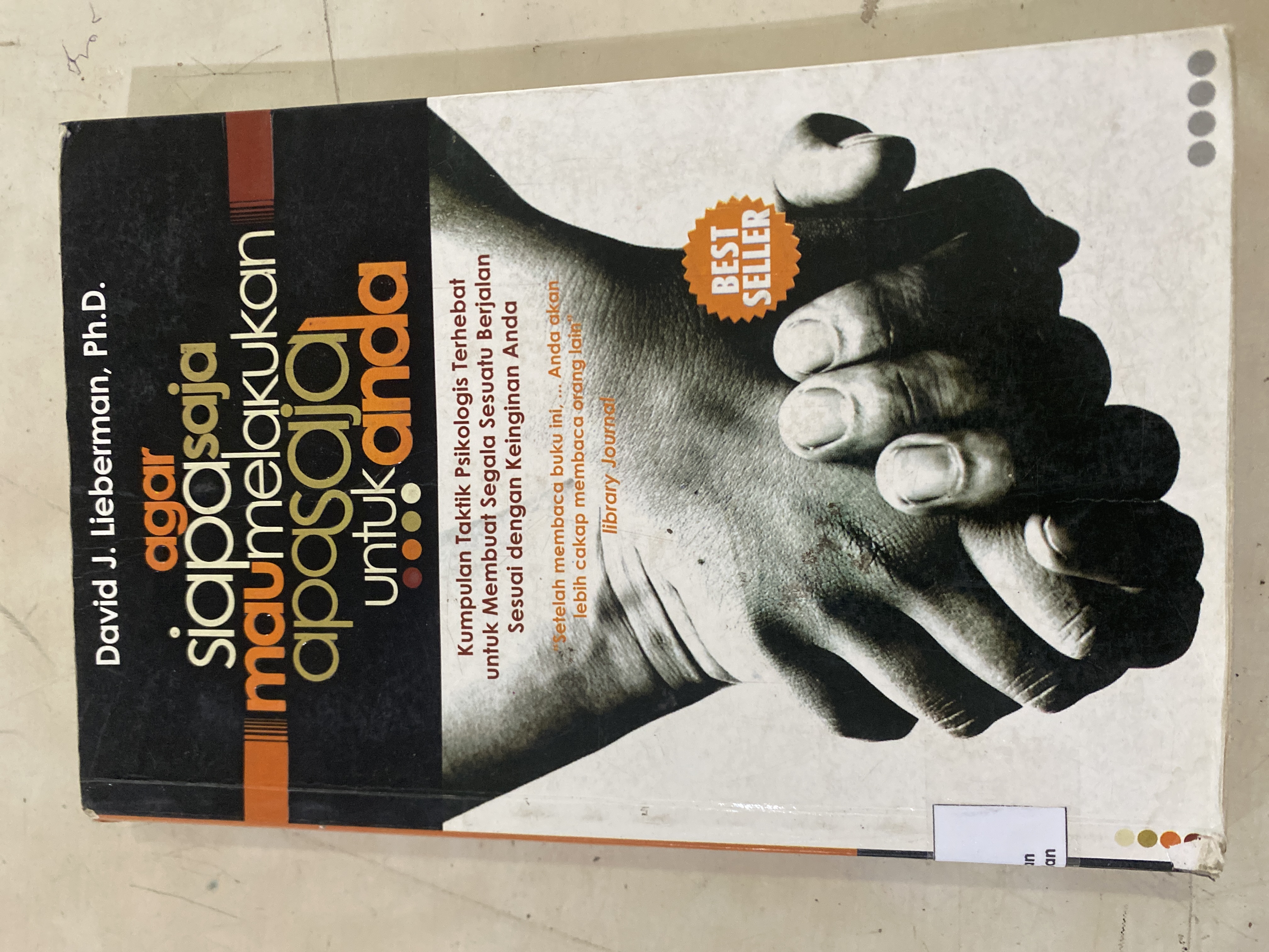 Agar siapa saja mau melakukan apa saja untuk anda